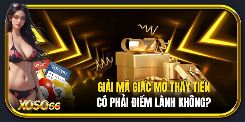 Giải mã giấc mơ thấy có phải điềm lành không?