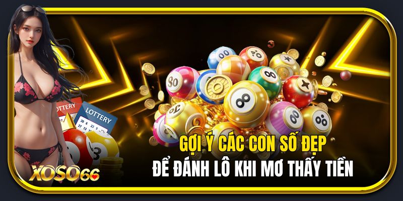 Giải mã chuẩn nhất về giấc mơ thấy tiền
