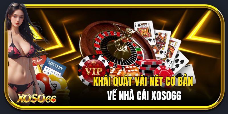 Giới thiệu Xoso66 - Sân chơi đình đám top 1 thị trường