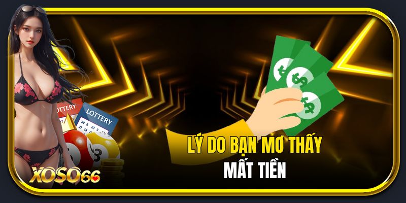 Lý do bạn mơ thấy mất tiền