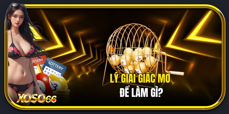 Lý giải giấc mơ để làm gì?