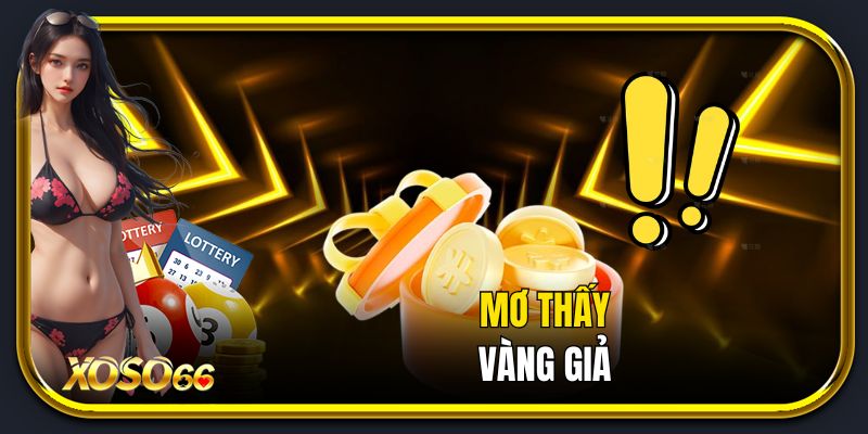 Mơ thấy vàng giả