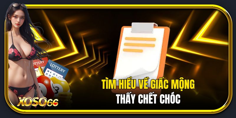 Tìm hiểu về giấc mộng thấy chết chóc